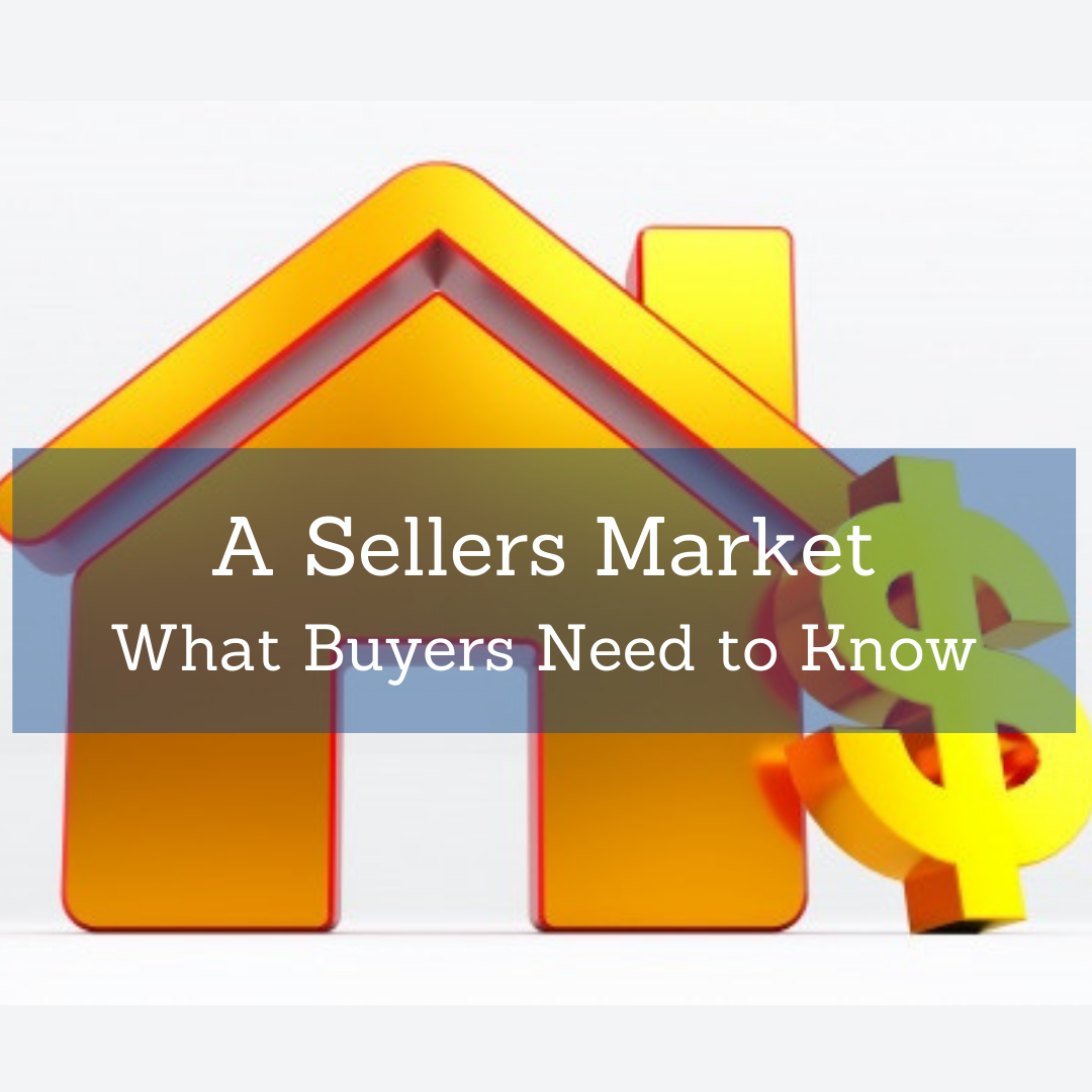 A Seller's Market - What Buyers Need to Know